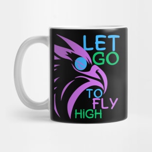 Let Go To Fly High Mug